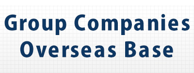 Group Companies/Overseas Base