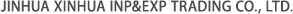 JINHUA XINHUA INP&EXP TRADING CO., LTD.